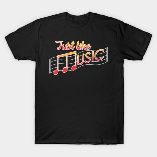 Just Like Music Feel The Soul T-Shirt